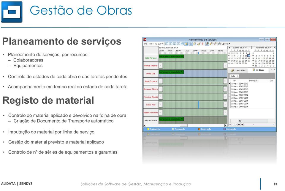 Controlo do material aplicado e devolvido na folha de obra Criação de Documento de Transporte automático Imputação do