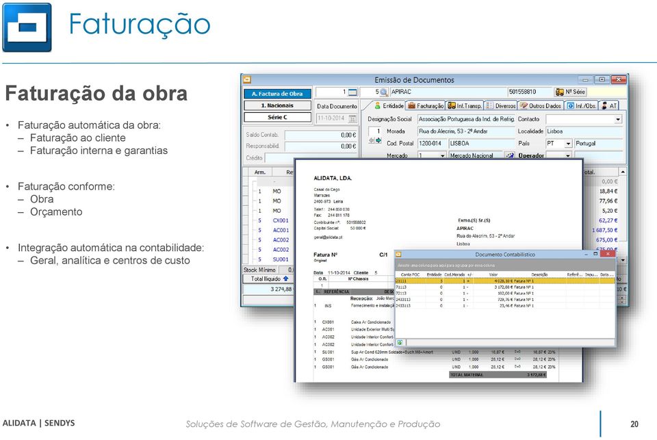 garantias Faturação conforme: Obra Orçamento Integração