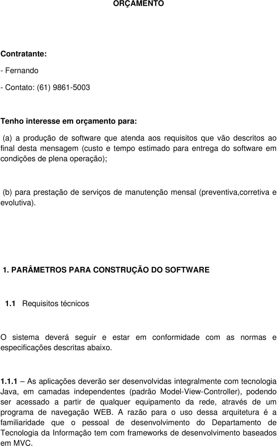 PARÂMETROS PARA CONSTRUÇÃO DO SOFTWARE 1.