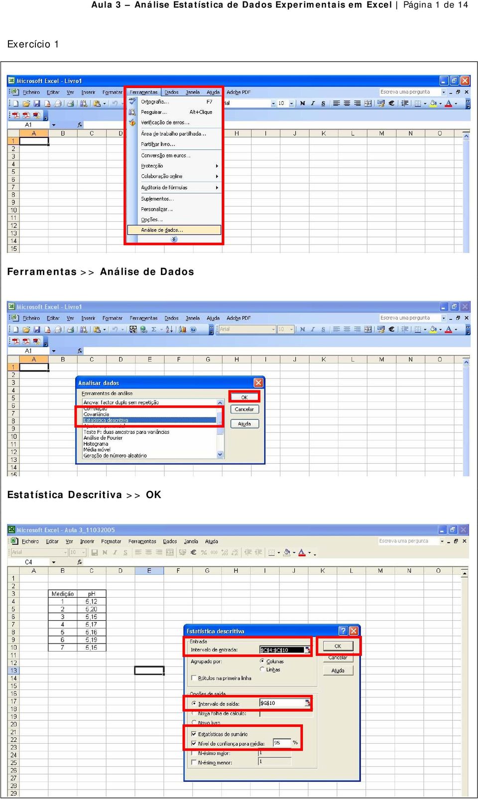 14 Exercício 1 Ferramentas >>