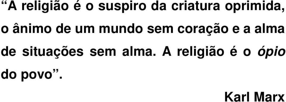 coração e a alma de situações sem