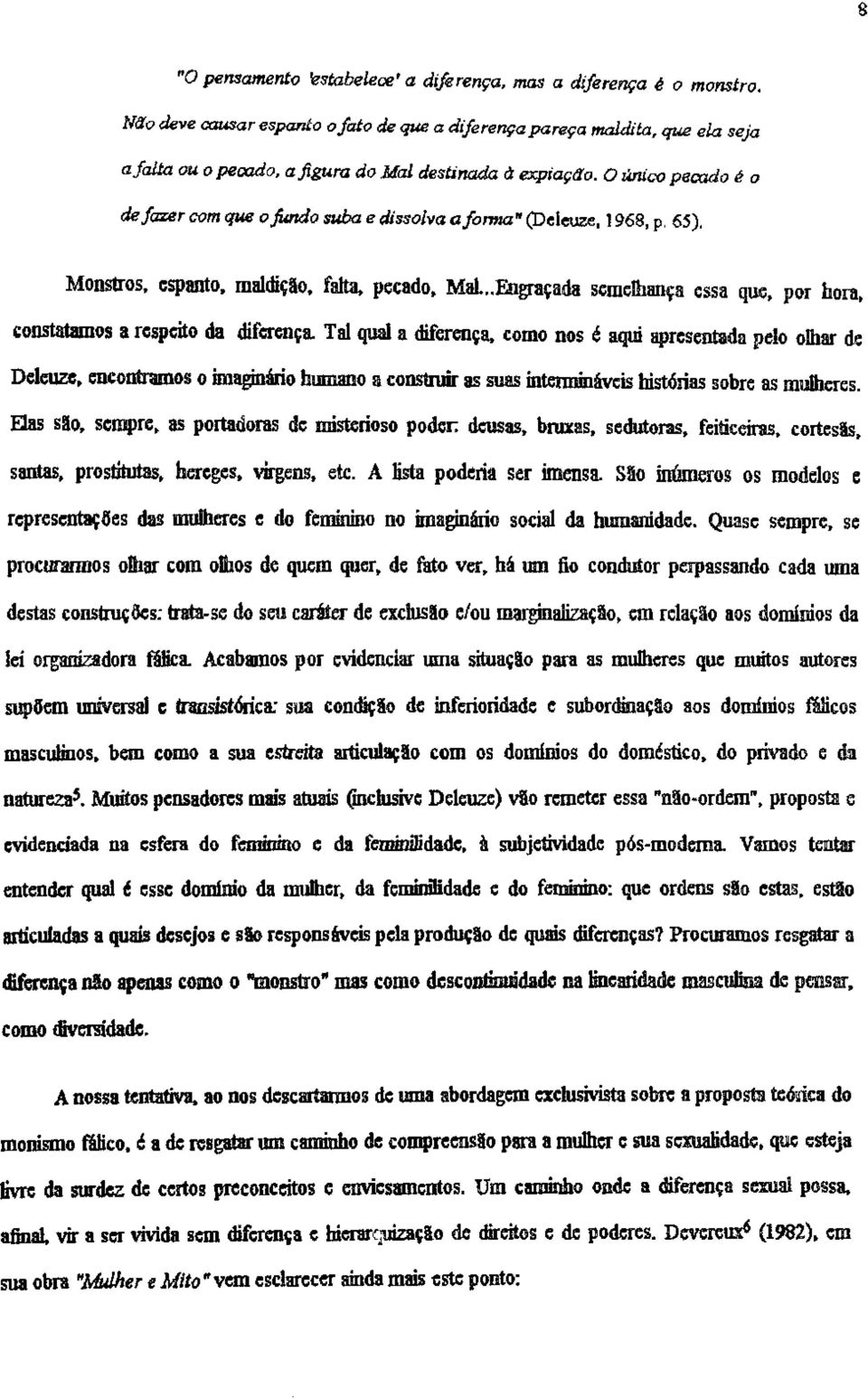 O único pecado é 0 de fazer com que o fondo suba e dissolva a forma" (Deleuze, 1968, p. 65), Monstros, espanto, maldição, falta, pecado, Mal.