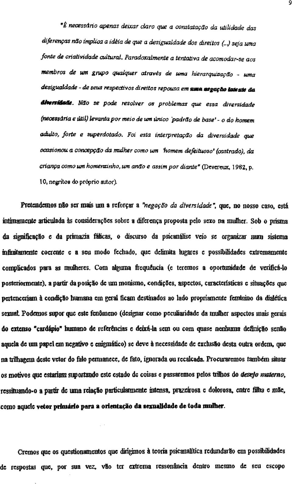 . R"flltfJ I/Jâlâ t14 4/tvnllltlllt. Nélo u: pode resolver f» probu!rnas t7u2 essa diversidade (nece~jcjria e ruil) levanta por meio de um Wu"co "padrtlo de base'- o do homem adulto, forte e ~rdotado.