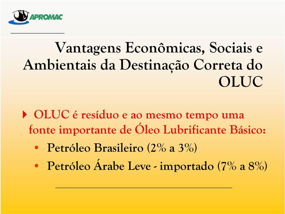 fonte importante de Óleo Lubrificante Básico: Petróleo