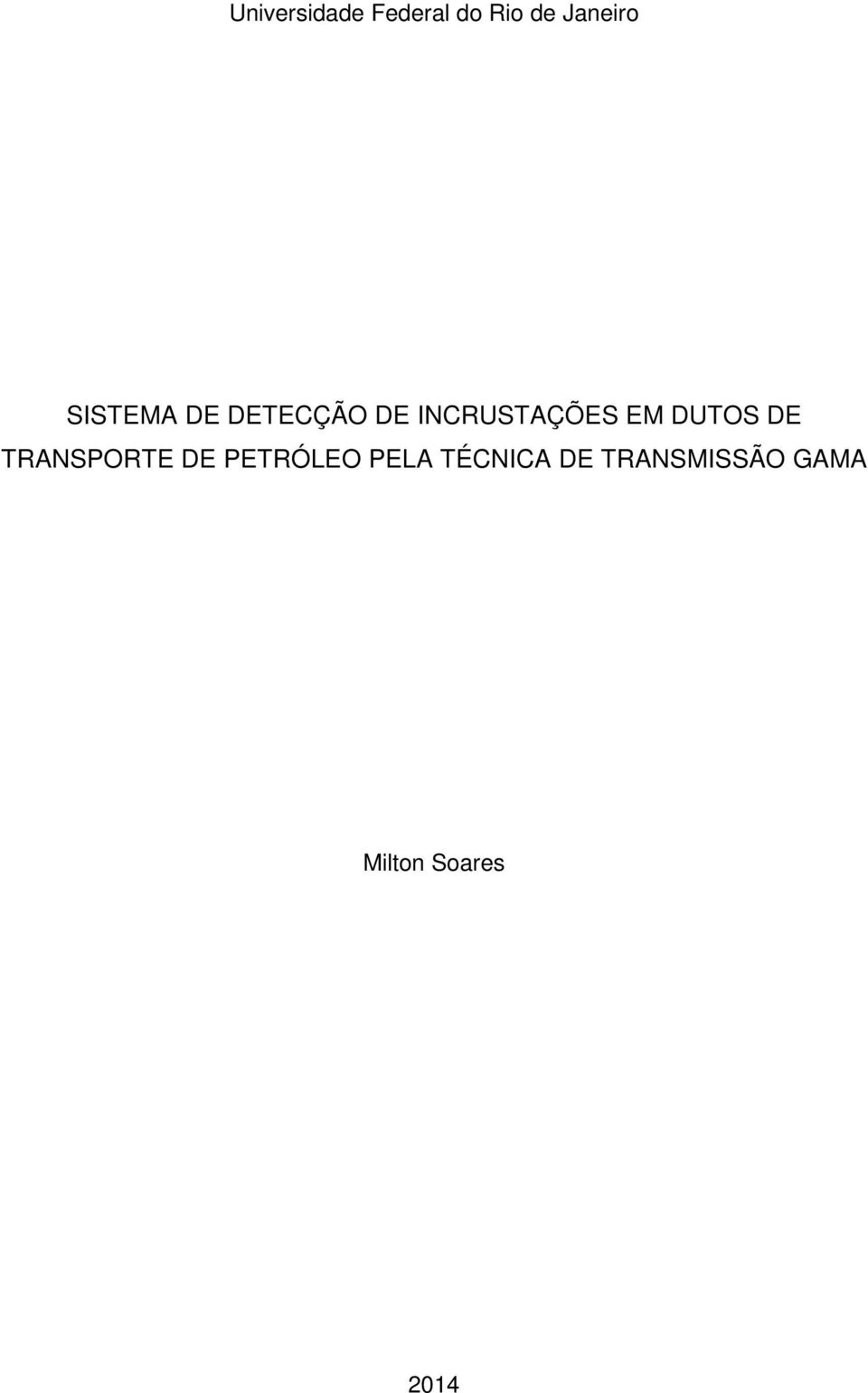 DUTOS DE TRANSPORTE DE PETRÓLEO PELA