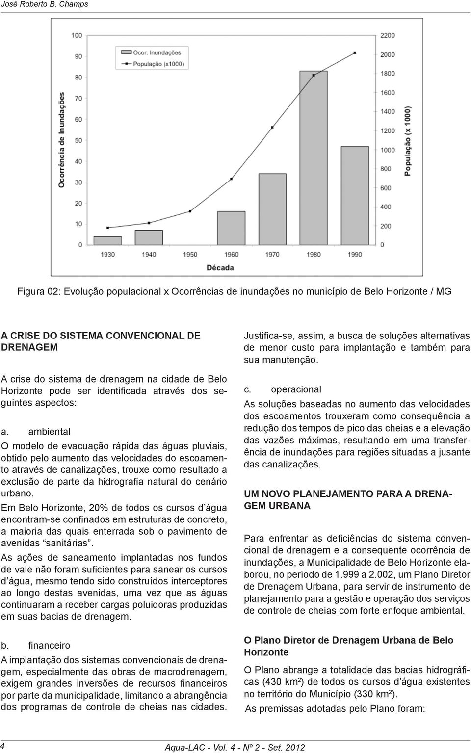 Horizonte pode ser identificada através dos seguintes aspectos: a.