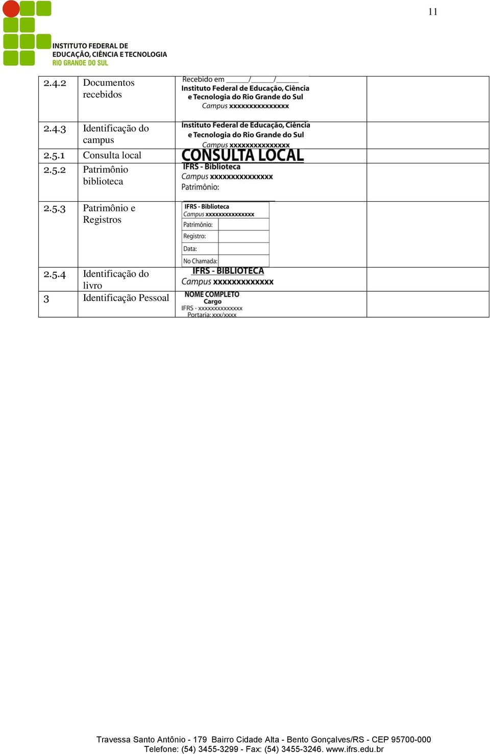 5.3 Patrimônio e Registros 2.5.4 Identificação