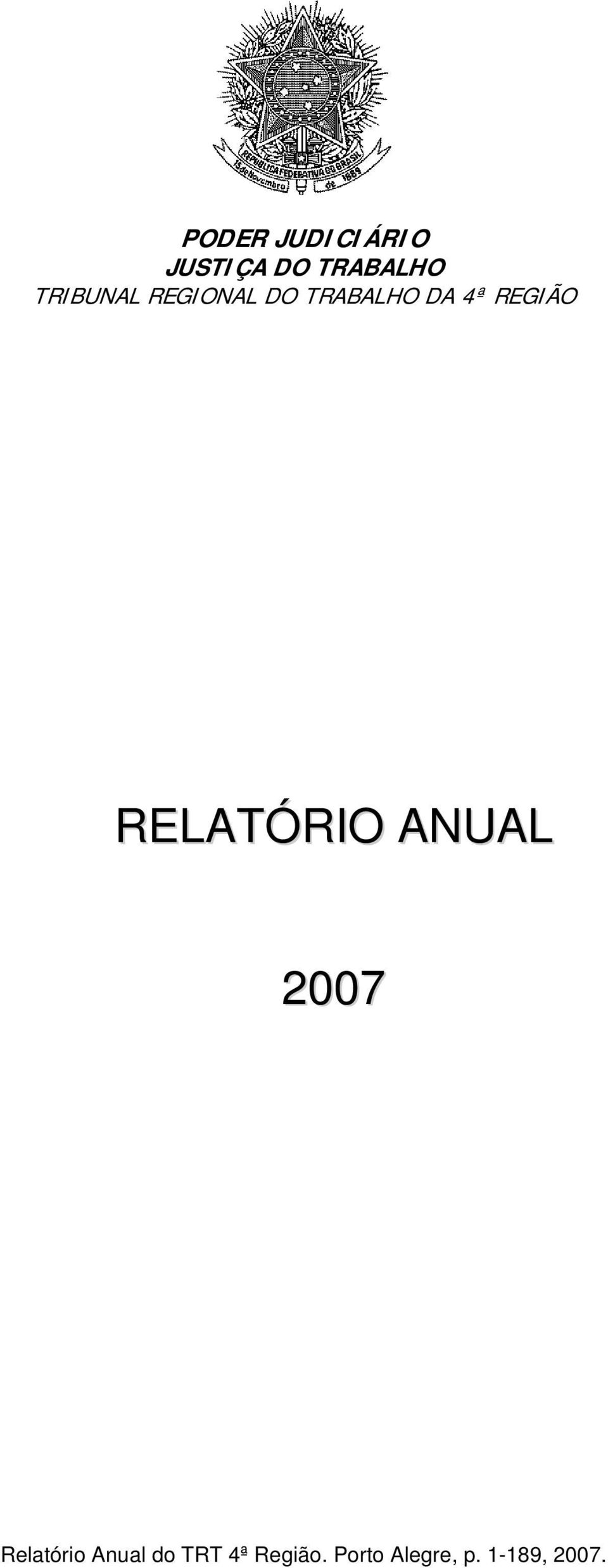 REGIÃO RELATÓRIO ANUAL 2007 Relatório