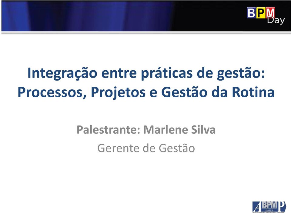 Gestão da Rotina Palestrante: