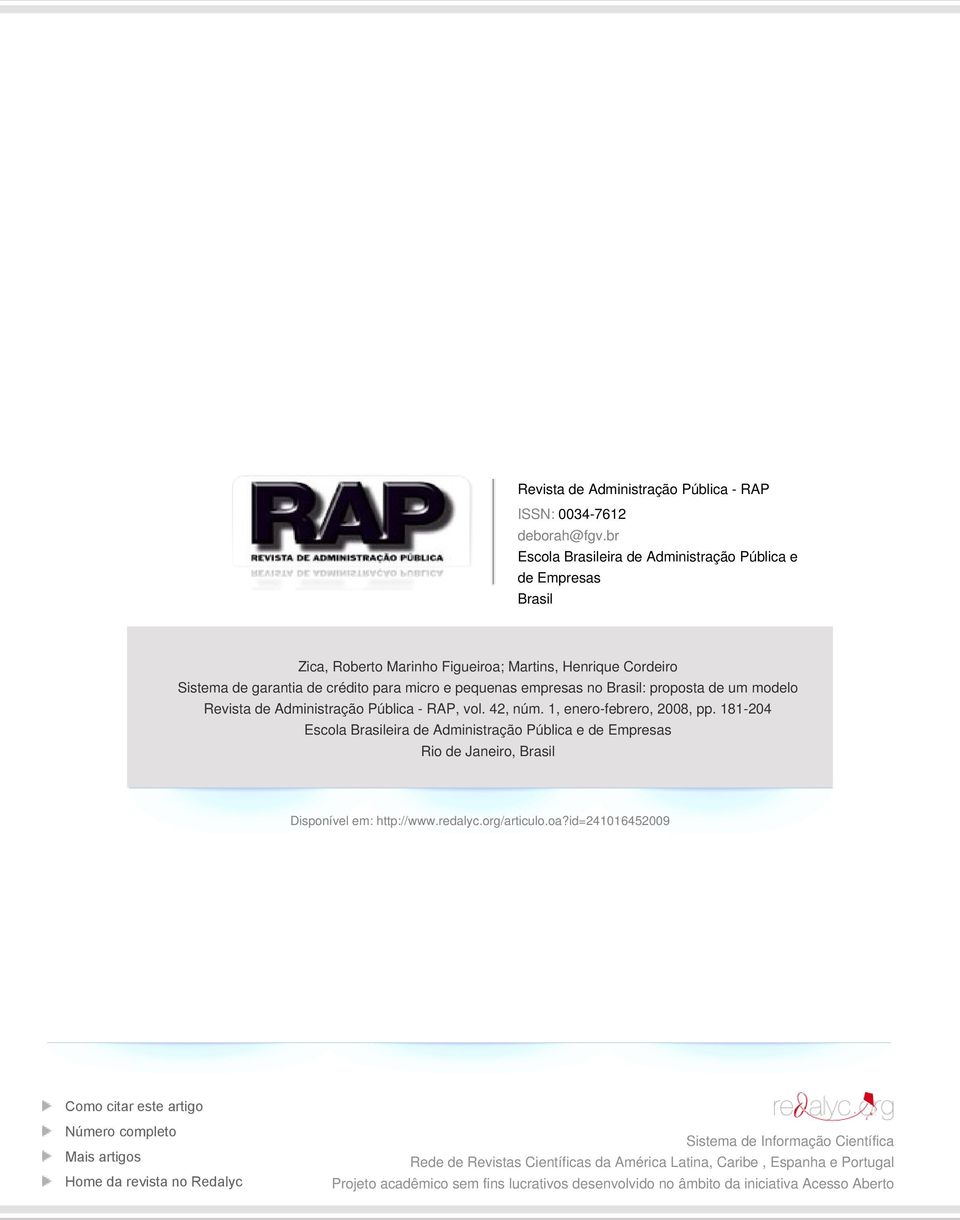 proposta de um modelo Revista de Administração Pública - RAP, vol. 42, núm. 1, enero-febrero, 2008, pp.