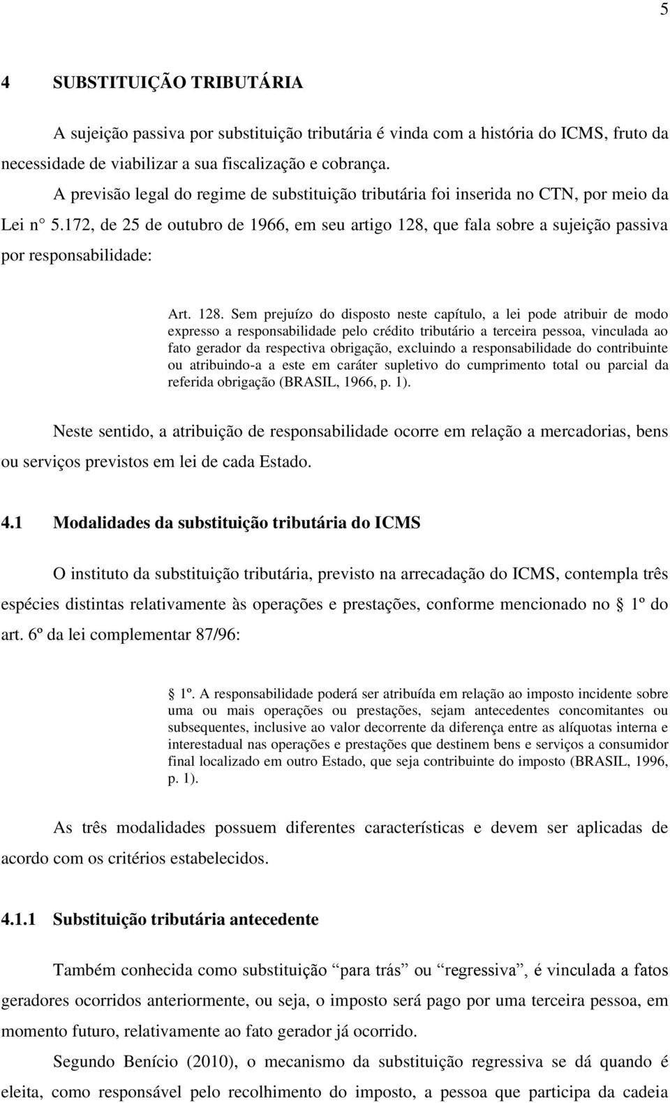 172, de 25 de outubro de 1966, em seu artigo 128,