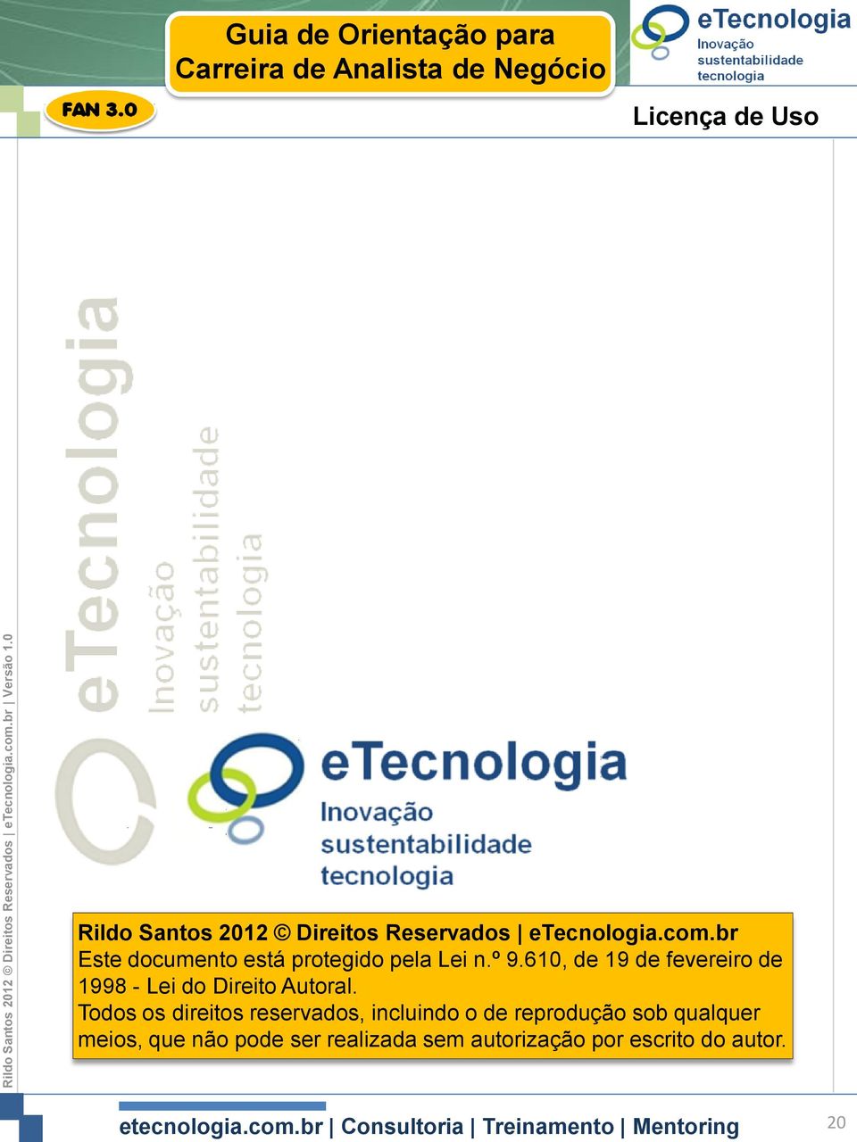 610, de 19 de fevereiro de 1998 - Lei do Direito Autoral.