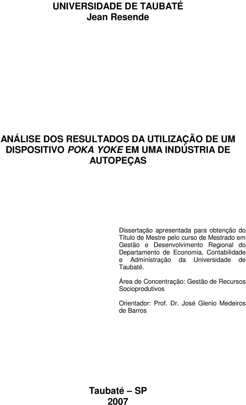 Desenvolvimento Regional do Departamento de Economia, Contabilidade e Administração da Universidade de Taubaté.