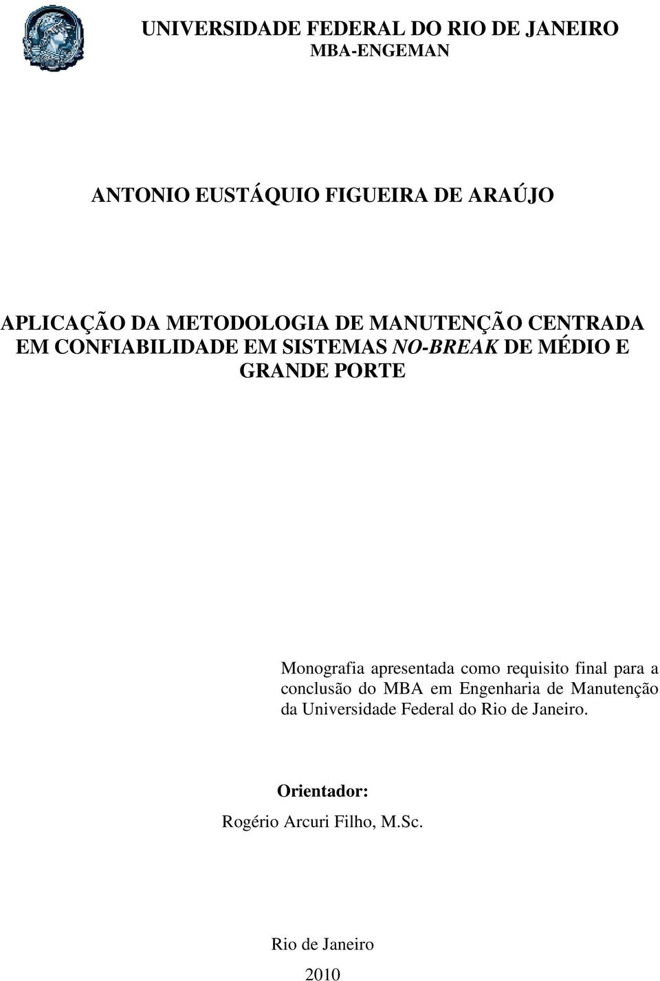 PORTE Monografia apresentada como requisito final para a conclusão do MBA em Engenharia de