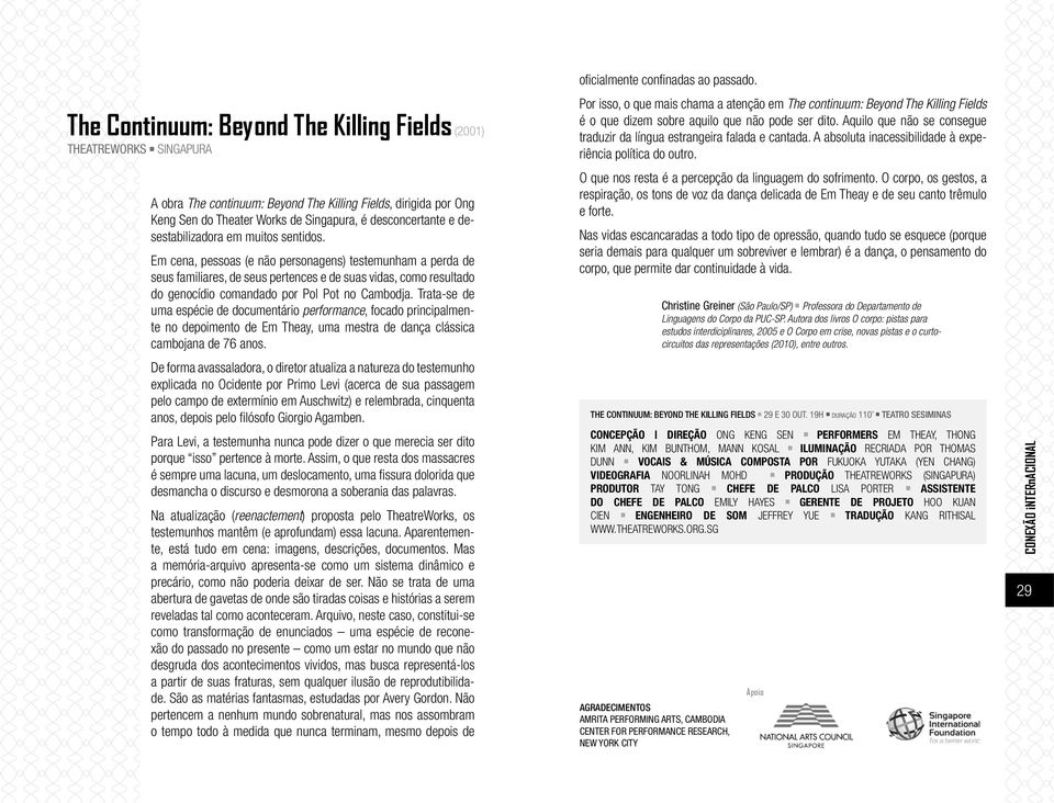 Em cena, pessoas (e não personagens) testemunham a perda de seus familiares, de seus pertences e de suas vidas, como resultado do genocídio comandado por Pol Pot no Cambodja.