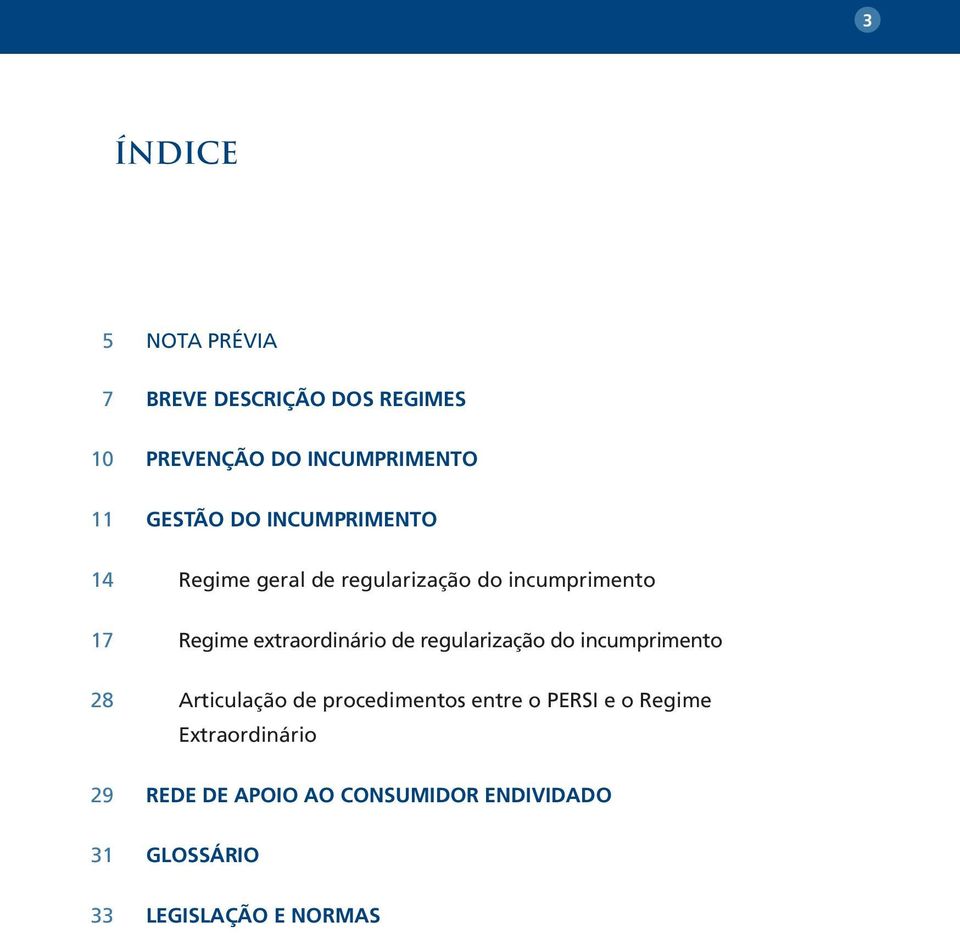 extraordinário de regularização do incumprimento 28 Articulação de procedimentos entre o