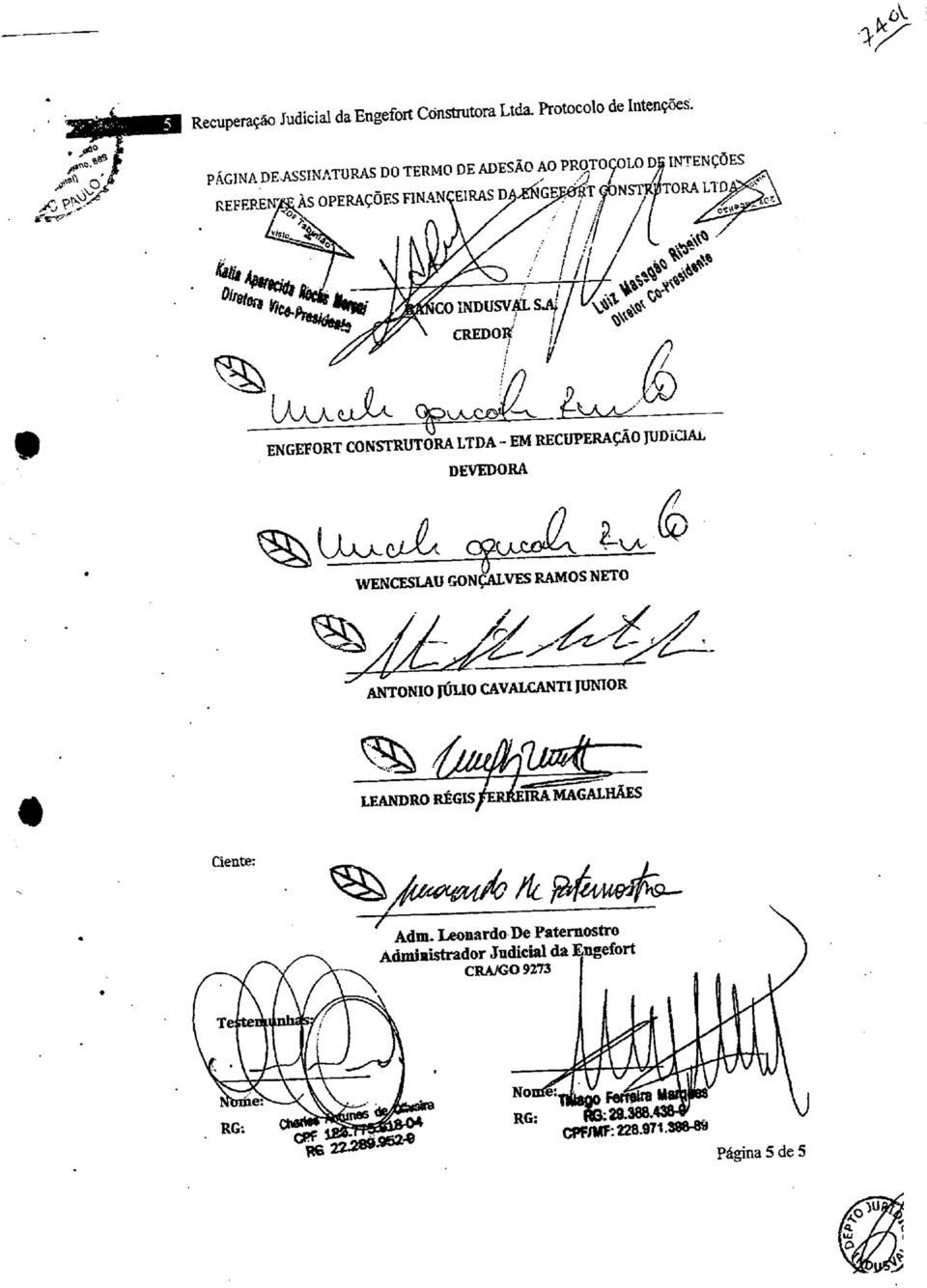 ENGEFORT CONSTRUTORA LTDA - EM RECUPERAÇÃO JUDICIAL DEVEDORA WENCESLAU GONÇALVES RAMOS NETO ANTÓNIO JÚLIO