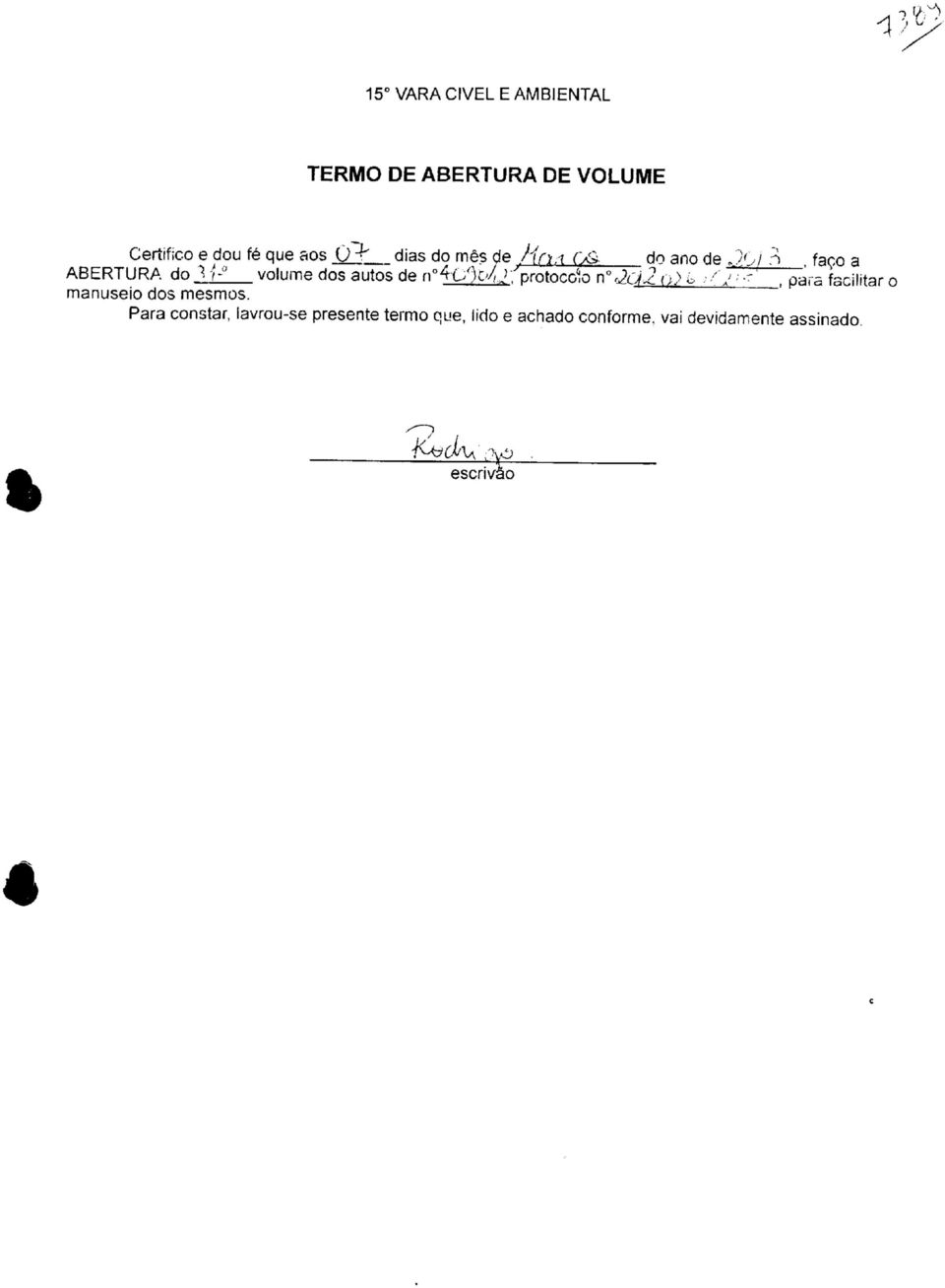 4-C/)ò/j; protocolo n <2cf2o.)^.--/'^''. oara facilitar o manuseio dos mesmos.