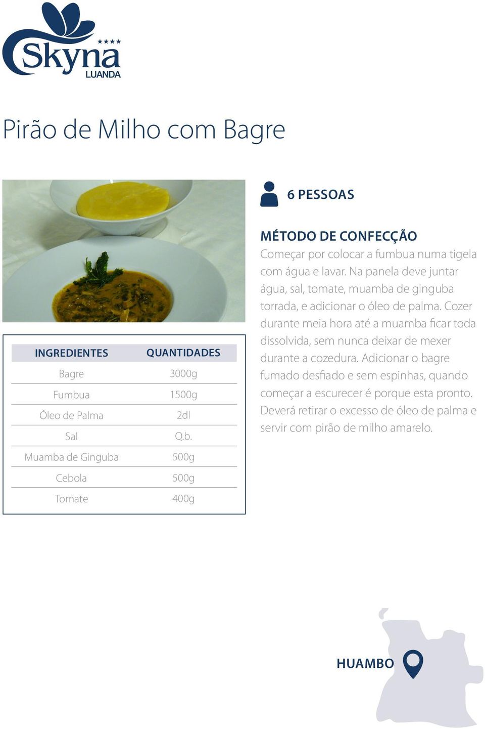 Cozer durante meia hora até a muamba ficar toda dissolvida, sem nunca deixar de mexer durante a cozedura.