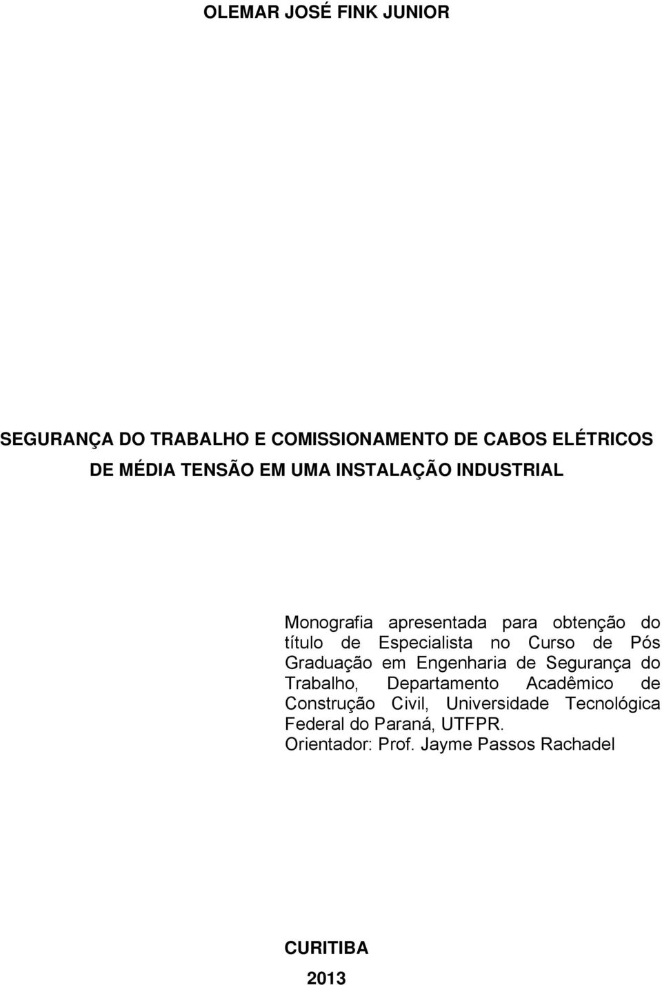 Pós Graduação em Engenharia de Segurança do Trabalho, Departamento Acadêmico de Construção Civil,