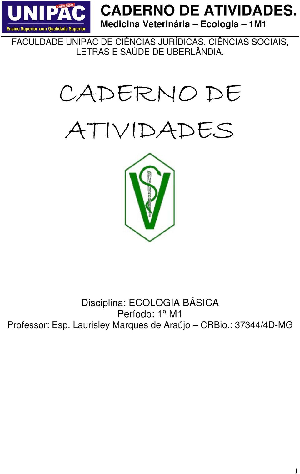 CADERNO DE ATIVIDADES Disciplina: ECOLOGIA BÁSICA