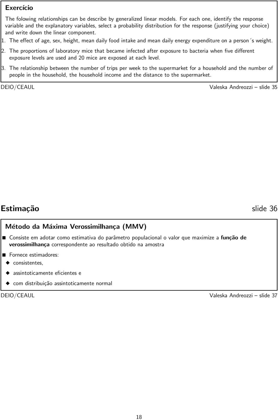 The effect of age, sex, height, mean daily food intake and mean daily energy expenditure on a person s weight. 2.