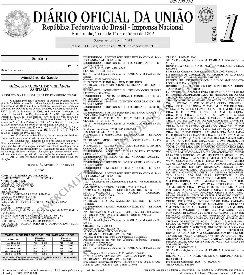 2008 do Presidente da República, publicado no DOU de 13 de outubro de 2008, e a Portaria GM/MS n 3177, de 29 de dezembro de 2008, tendo em vista o disposto no inciso X, do art13 do Regulamento da