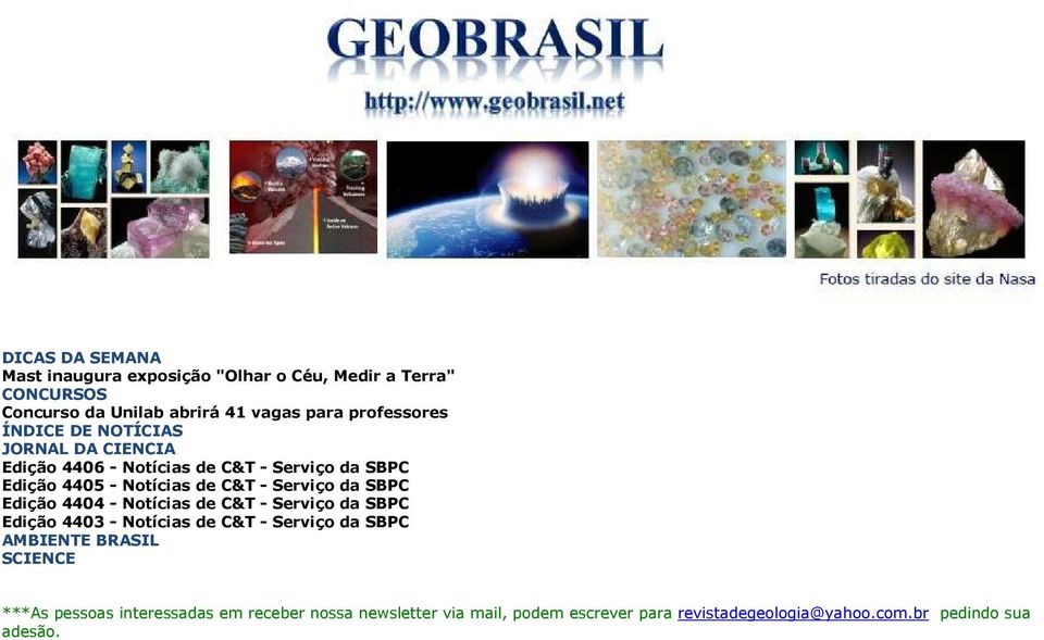 Serviço da SBPC Edição 4404 - Notícias de C&T - Serviço da SBPC Edição 4403 - Notícias de C&T - Serviço da SBPC AMBIENTE BRASIL