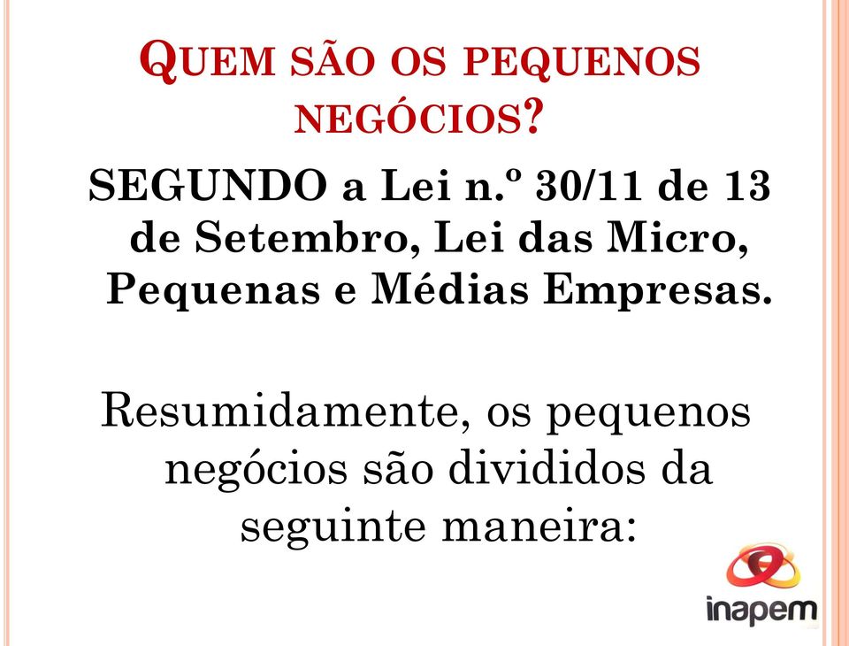 Pequenas e Médias Empresas.