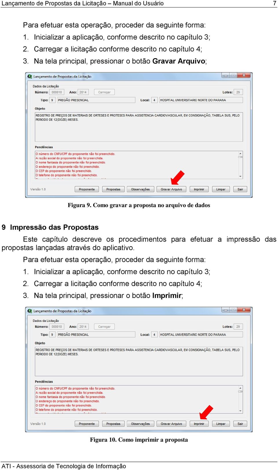 descreve os procedimentos para efetuar a impressão das propostas lançadas através