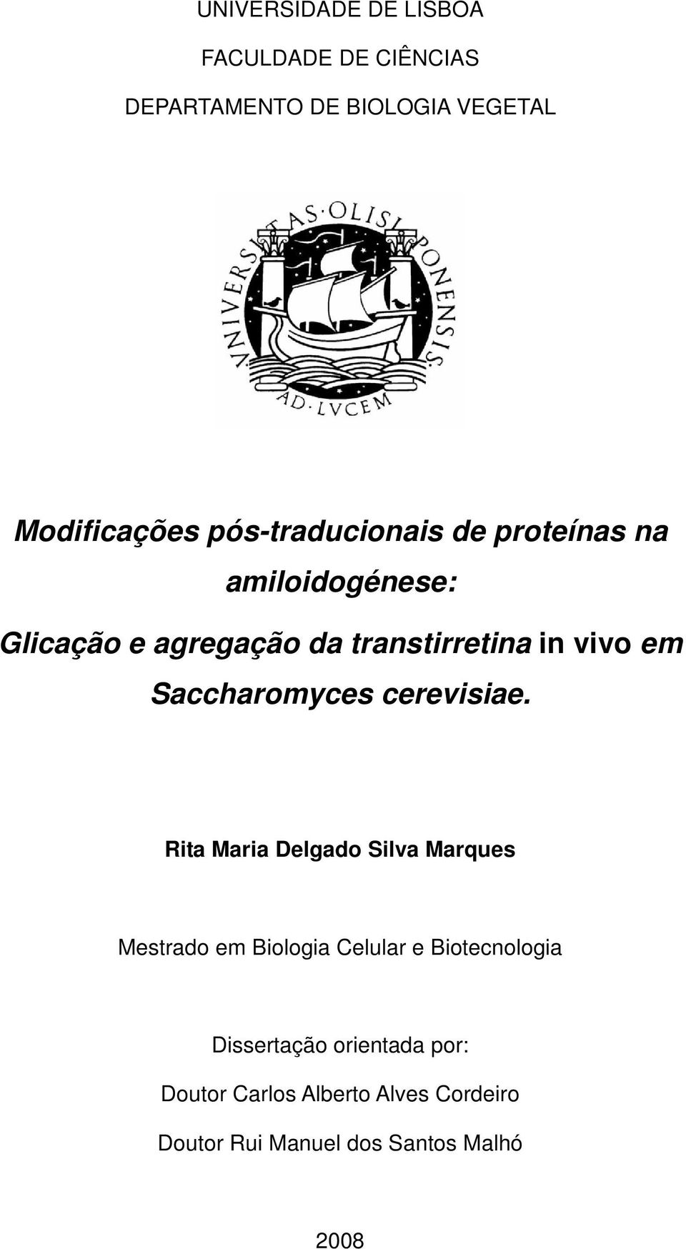 Saccharomyces cerevisiae.