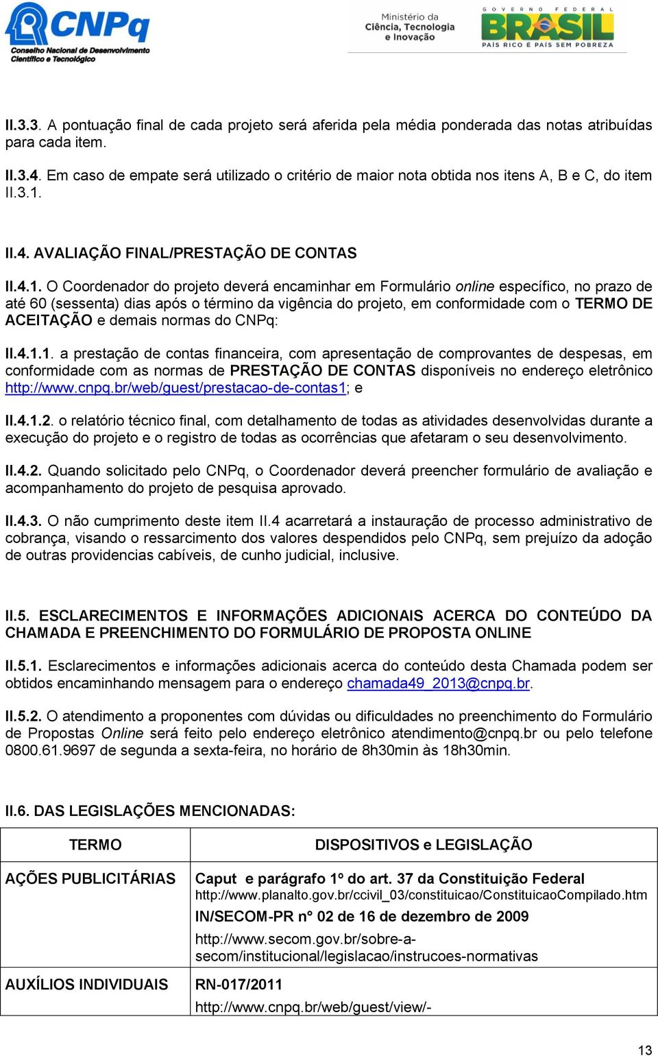 II.4. AVALIAÇÃO FINAL/PRESTAÇÃO DE CONTAS II.4.1.