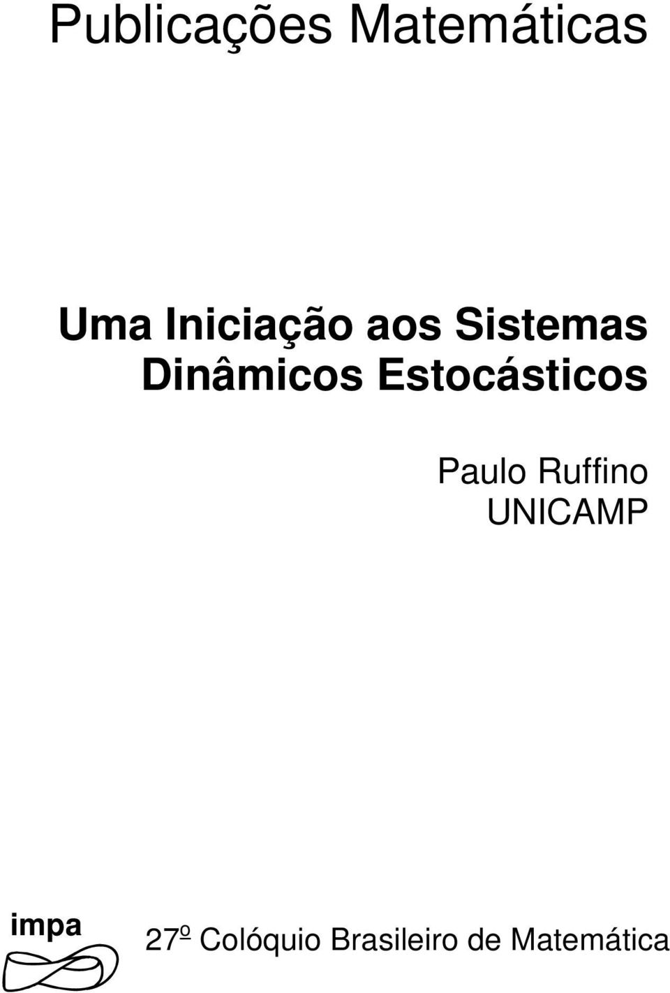 Estocásticos Paulo Ruffino UNICAMP