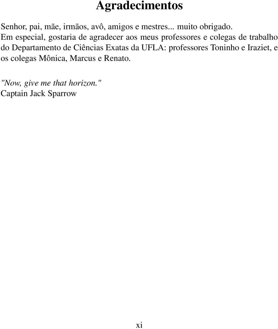 Departamento de Ciências Exatas da UFLA: professores Toninho e Iraziet, e os