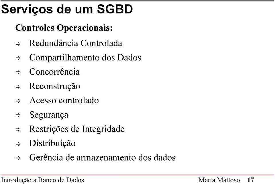 controlado Segurança Restrições de Integridade Distribuição