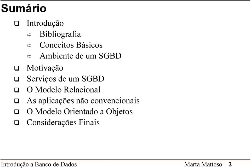 aplicações não convencionais O Modelo Orientado a Objetos