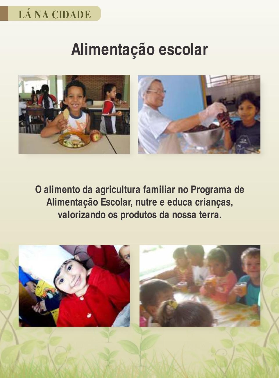 Programa de Alimentação Escolar, nutre e