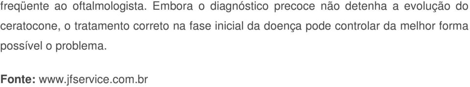 ceratocone, o tratamento correto na fase inicial da