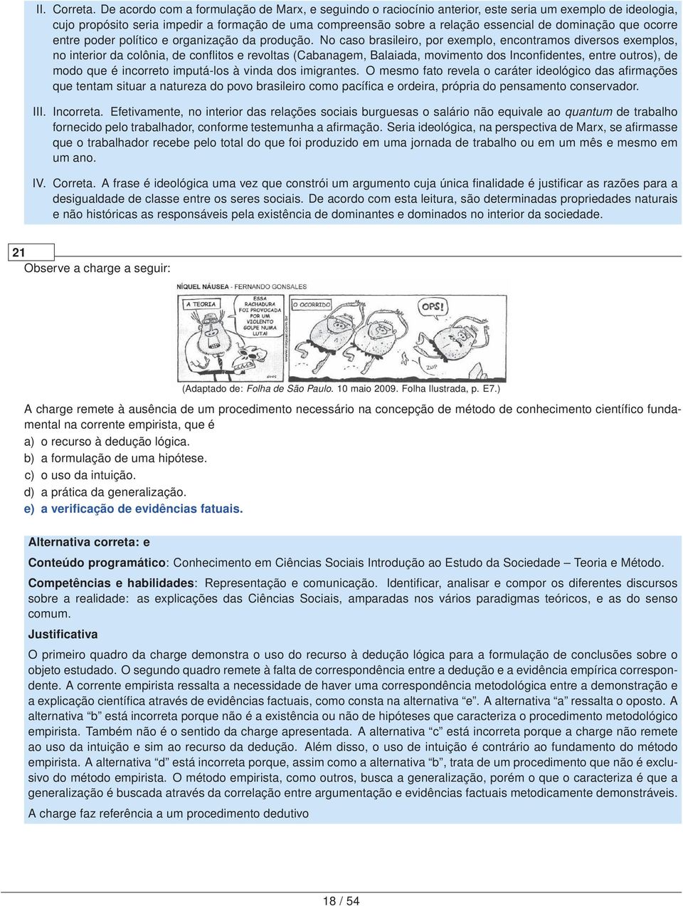 dominação que ocorre entre poder político e organização da produção.