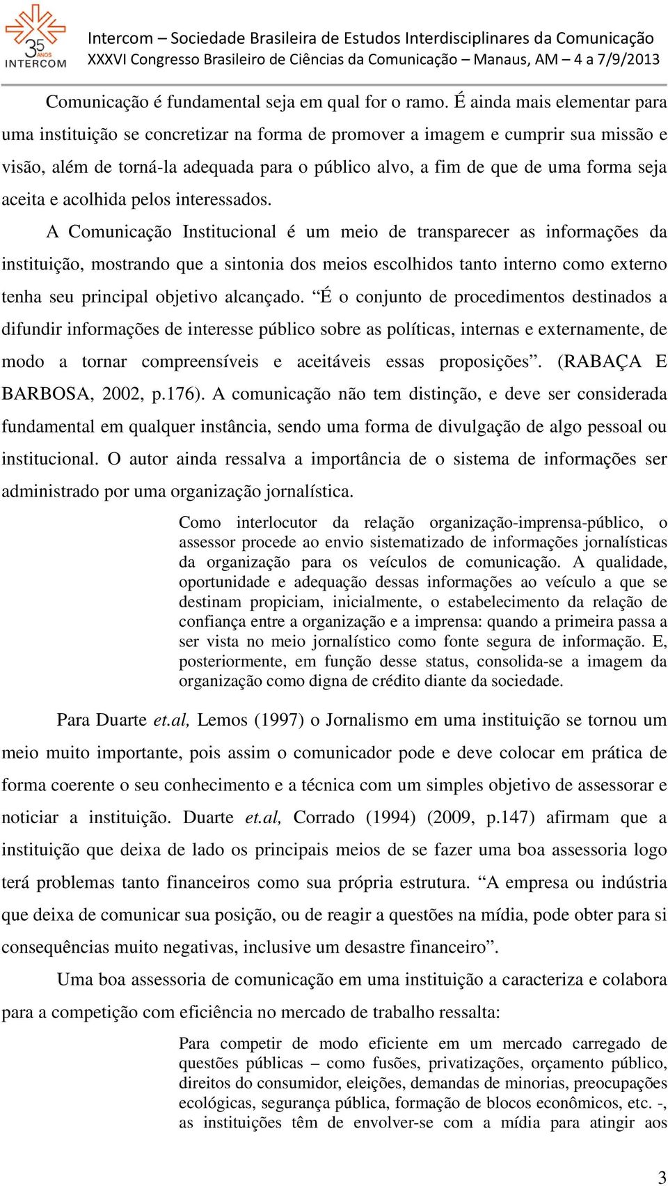 aceita e acolhida pelos interessados.