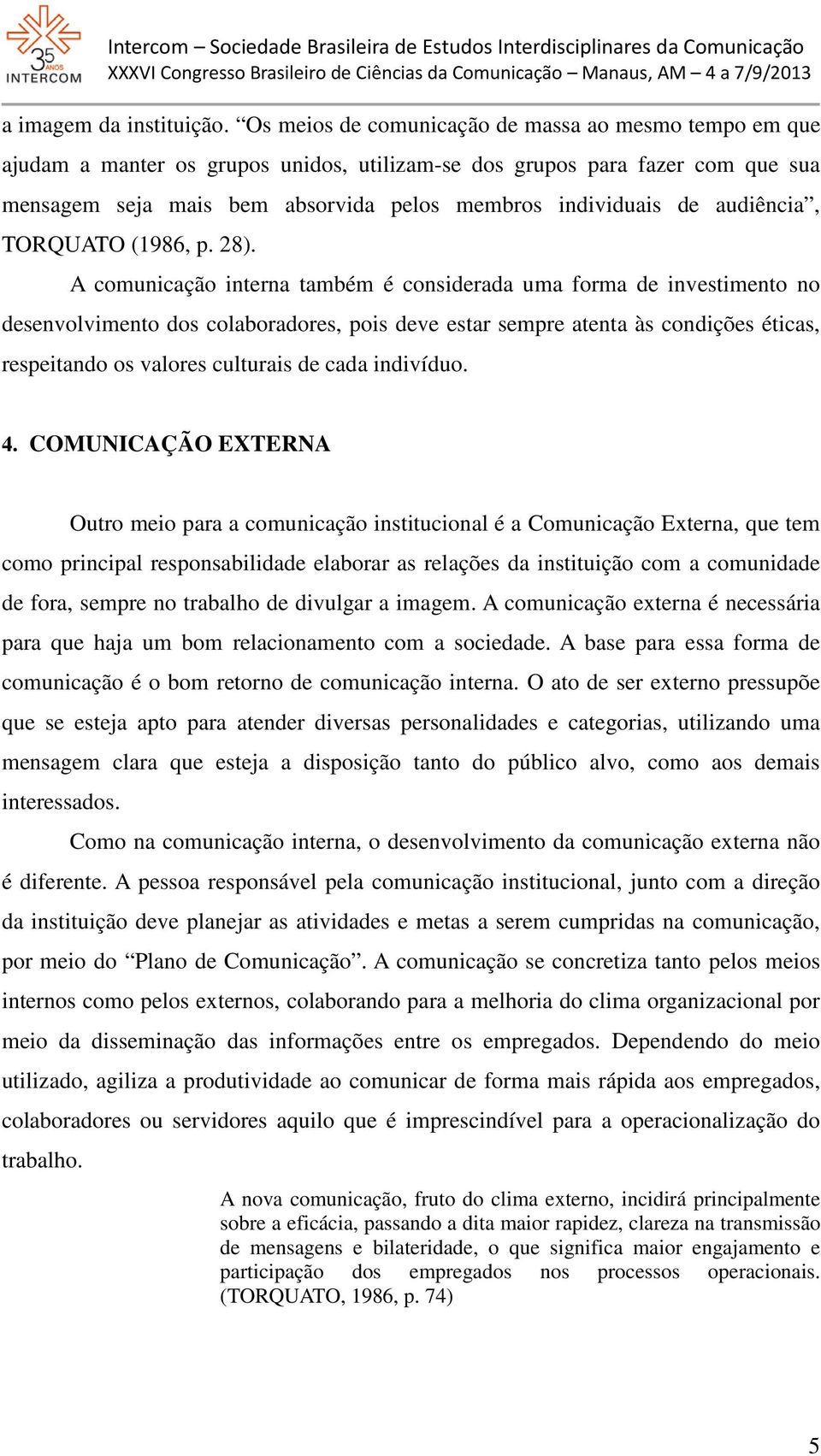 audiência, TORQUATO (1986, p. 28).