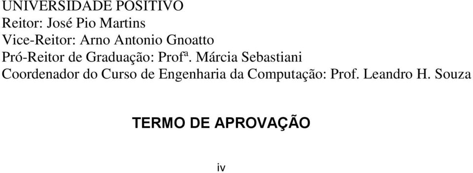 Graduação: Prof a.