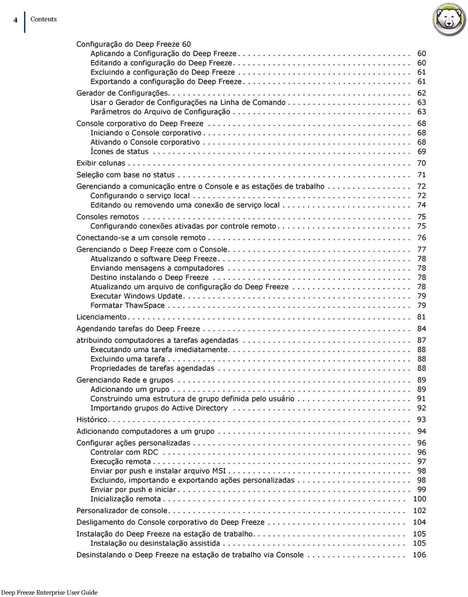 ................................................ 62 Usar o Gerador de Configurações na Linha de Comando......................... 63 Parâmetros do Arquivo de Configuração.