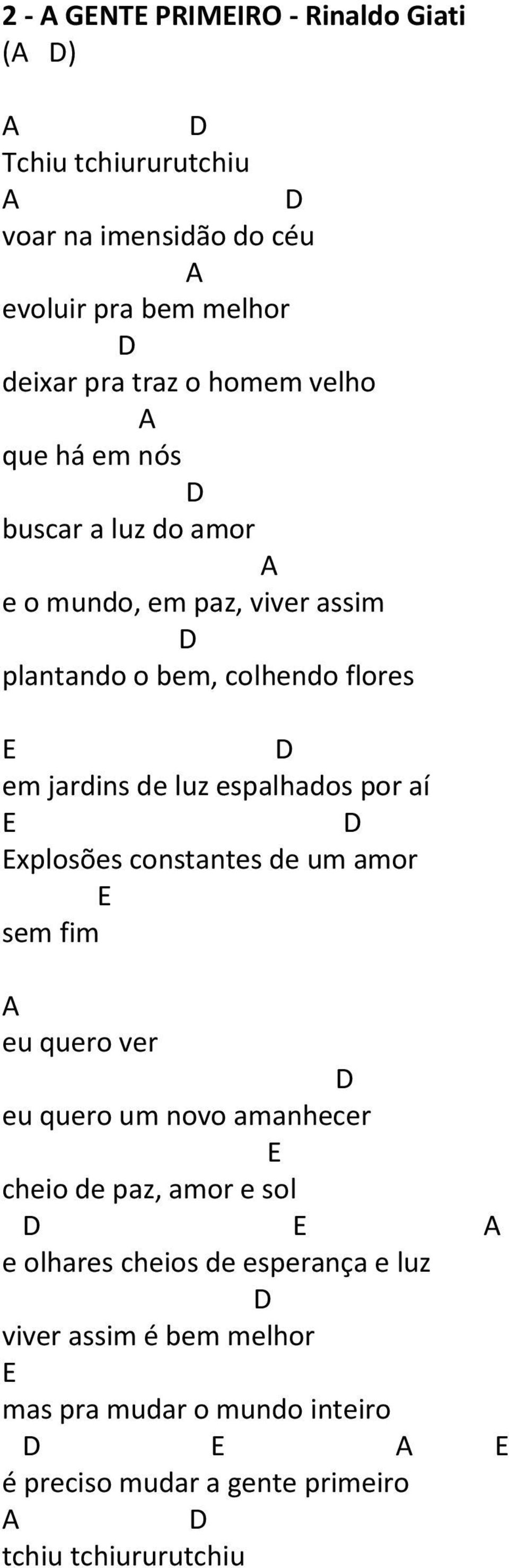 espalhados por aí xplosões constantes de um amor sem fim eu quero ver eu quero um novo amanhecer cheio de paz, amor e sol e