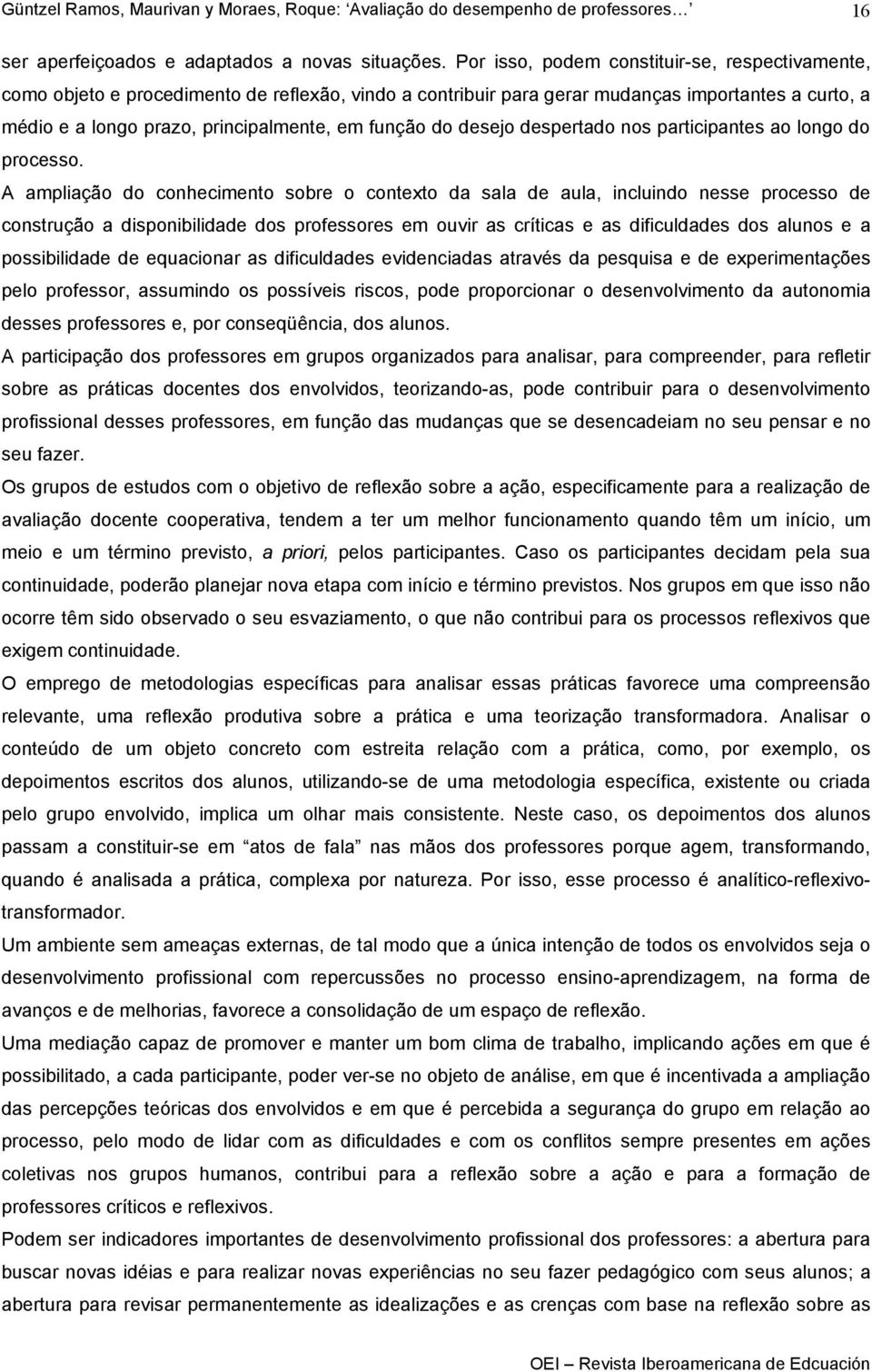 do desejo despertado nos participantes ao longo do processo.