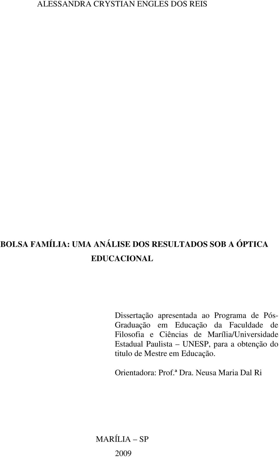 Faculdade de Filosofia e Ciências de Marília/Universidade Estadual Paulista UNESP, para a