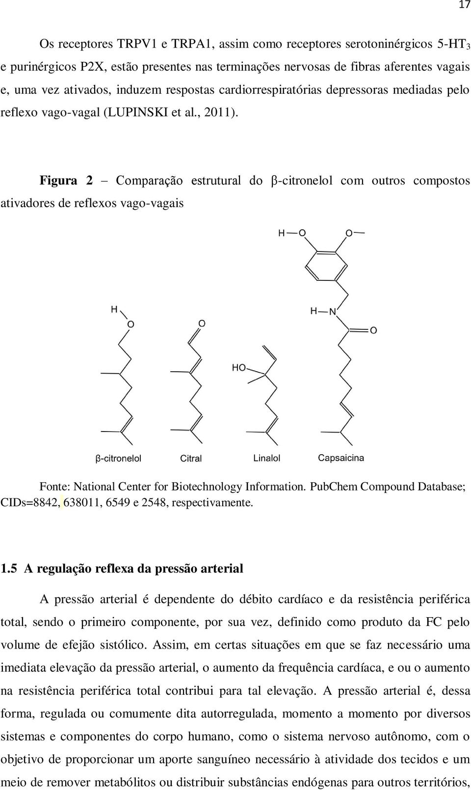 Figura 2 Comparação estrutural do β-citronelol com outros compostos ativadores de reflexos vago-vagais Fonte: National Center for Biotechnology Information.