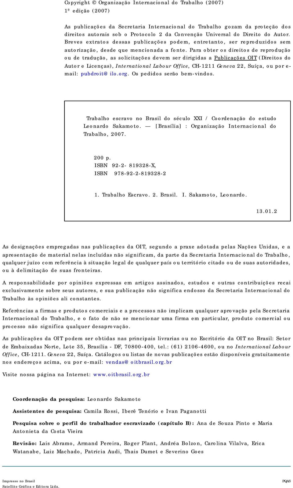 Para obter os direitos de reprodução ou de tradução, as solicitações devem ser dirigidas a Publicações OIT (Direitos do Autor e Licenças), International Labour Office, CH-1211 Geneva 22, Suíça, ou