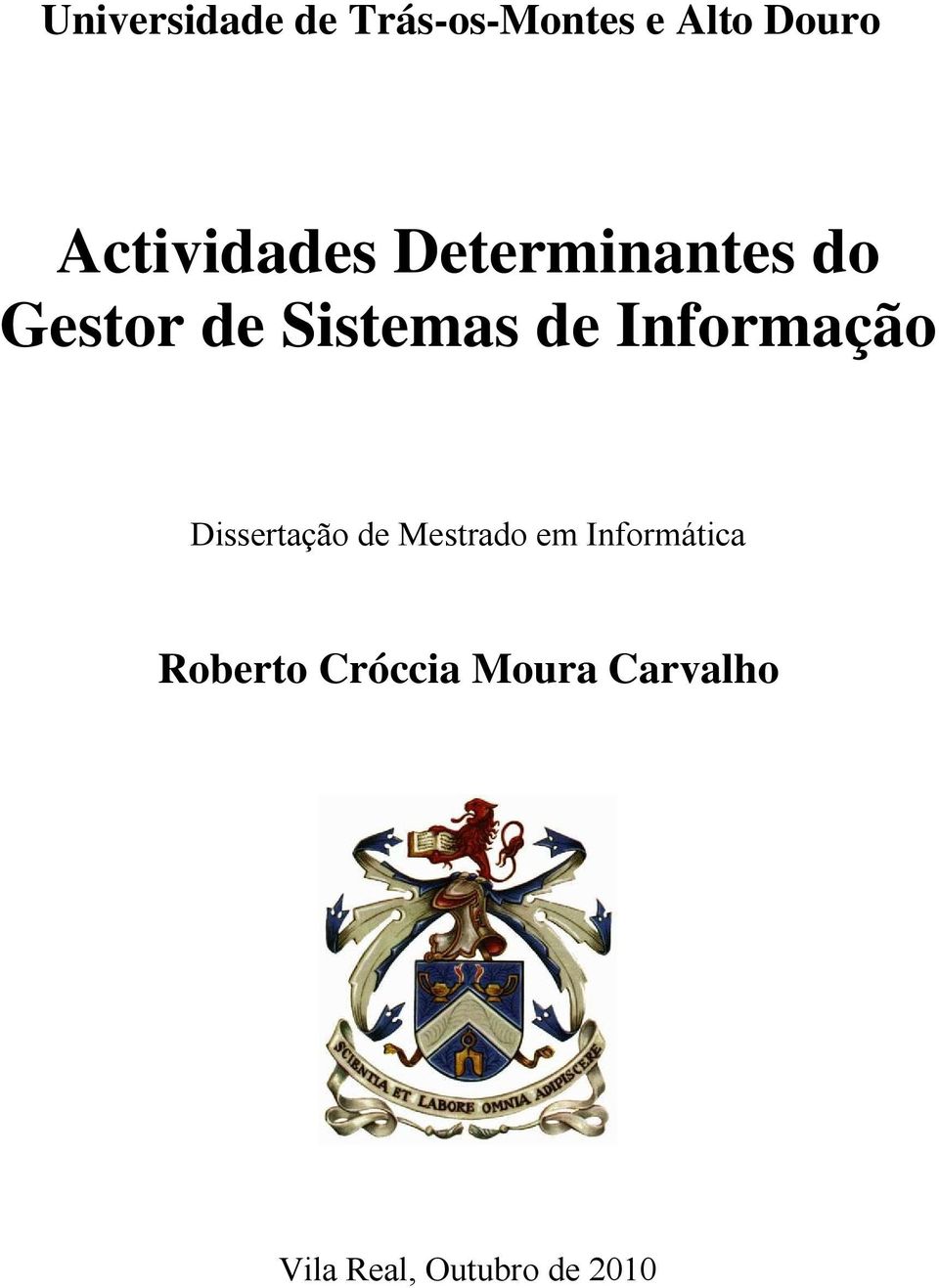 Informação Dissertação de Mestrado em Informática