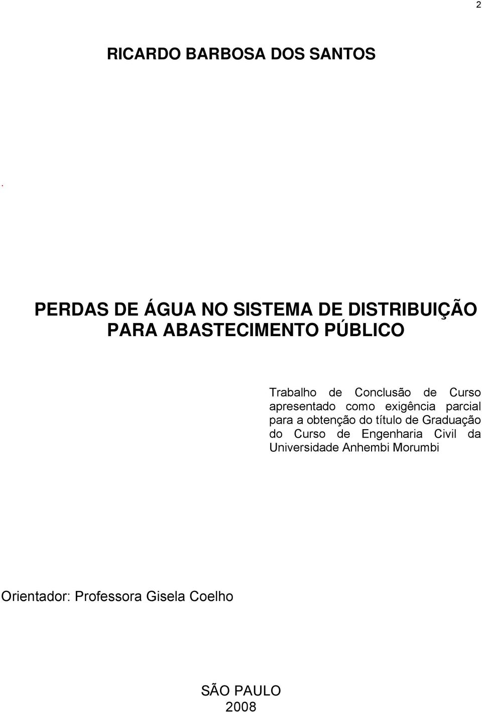 de Conclusão de Curso apresentado como exigência parcial para a obtenção do